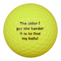 WL Golfboll Gul Glad Gubbe - The older I get the harder it is to find my balls! (1st duss)